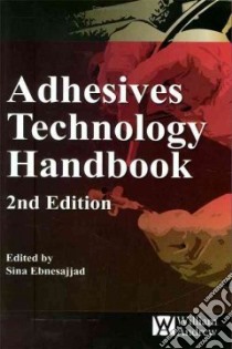 Adhesives Technology Handbook libro in lingua di Ebnesajjad Sina (EDT)