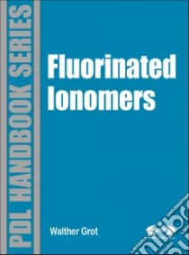 Fluorinated Ionomers libro in lingua di Grot Walther