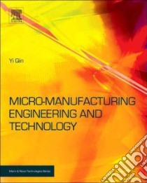 Micro-Manufacturing Engineering and Technology libro in lingua di Qin Yi (EDT)