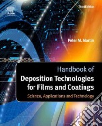 Handbook of Deposition Technologies for Films and Coatings libro in lingua di Martin Peter M. (EDT)