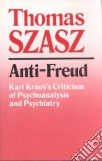 Anti-Freud libro in lingua di Szasz Thomas Stephen