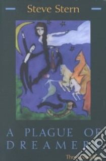 A Plague of Dreamers libro in lingua di Stern Steve