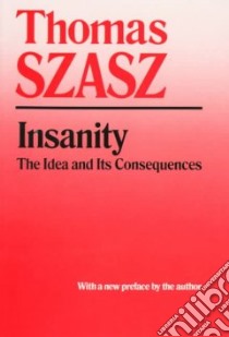 Insanity libro in lingua di Szasz Thomas Stephen