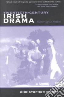 Twentieth-Century Irish Drama libro in lingua di Murray Christopher