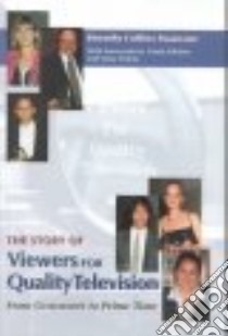 The Story of Viewers for Quality Television libro in lingua di Swanson Dorothy Collins