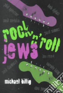Rock 'N' Roll Jews libro in lingua di Billig Michael