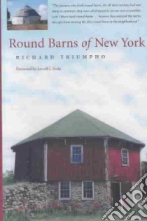 Round Barns of New York libro in lingua di Triumpho Richard