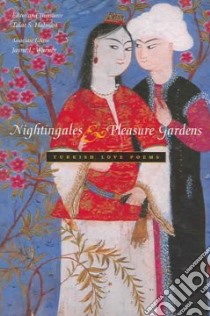 Nightingales & Pleasure Gardens libro in lingua di Halman Talat S. (EDT), Warner Jayne L. (EDT)