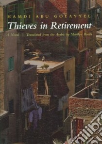Thieves in Retirement libro in lingua di Abu Julayyil Hamdi, Booth Marilyn (TRN)