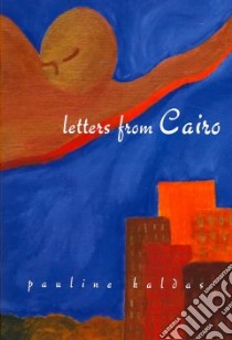 Letters from Cairo libro in lingua di Kaldas Pauline