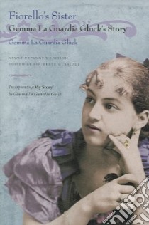 Fiorello's Sister libro in lingua di Gluck Gemma La Guardia, Saidel Rochelle G. (EDT)