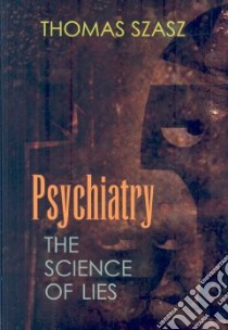 Psychiatry libro in lingua di Szasz Thomas Stephen