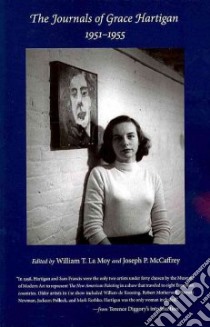 The Journals of Grace Hartigan, 1951-1955 libro in lingua di LA Moy William T. (EDT), McCaffrey Joseph P. (EDT)