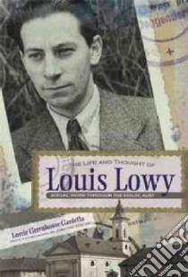 The Life and Thought of Louis Lowy libro in lingua di Gardella Lorrie Greenhouse, Wieler Joachim (FRW)