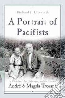 A Portrait of Pacifists libro in lingua di Unsworth Richard P., Rose Peter I. (FRW)