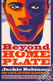 Beyond Home Plate libro in lingua di Robinson Jackie, Long Michael G. (EDT)