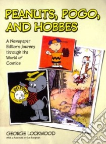 Peanuts, Pogo, and Hobbes libro in lingua di Lockwood George, Borgman Jim (FRW)