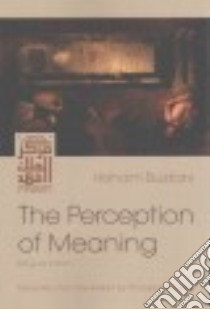 The Perception of Meaning libro in lingua di Bustani Hisham, El-rayyes Thoraya (TRN)