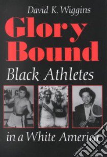 Glory Bound libro in lingua di Wiggins David K.