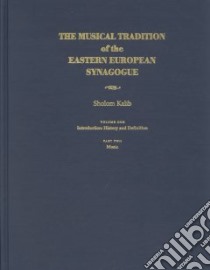The Musical Tradition of the Eastern European Synagogue libro in lingua di Kalib Sholom