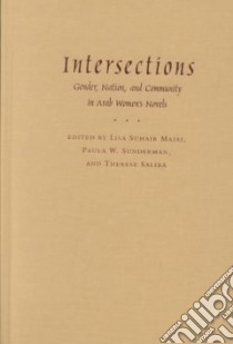 Intersections libro in lingua di Majaj Lisa Suhair (EDT), Sunderman Paula W. (EDT), Saliba Therese (EDT)