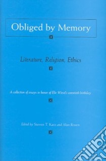 Obliged by Memory libro in lingua di Katz Steven T. (EDT), Rosen Alan (EDT), Wiesel Elie (EDT)