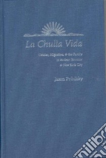 La Chulla Vida libro in lingua di Pribilsky Jason