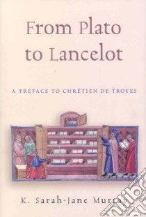 From Plato to Lancelot libro in lingua di Murray Sarah-jane K.