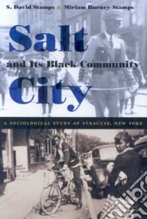 Salt City and Its Black Community libro in lingua di Stamps S. David, Stamps Miriam Burny