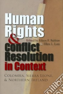 Human Rights and Conflict Resolution in Context libro in lingua di Babbitt Eileen F. (EDT), Lutz Ellen (EDT)