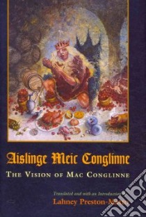 The Vision of MAC Conglinne/Aislinge Meic Conglinne libro in lingua di Preston-matto Lahney