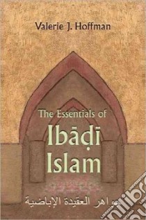 The Essentials of Ibadi Islam libro in lingua di Hoffman Valerie J.