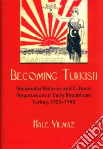 Becoming Turkish libro in lingua di Yilmaz Hale