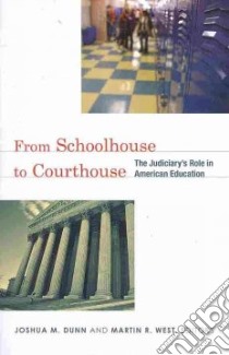 From Schoolhouse to Courthouse libro in lingua di Dunn Joshua M. (EDT), West Martin R. (EDT)