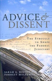 Advice & Dissent libro in lingua di Binder Sarah A., Maltzman Forrest