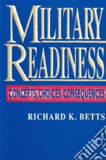 Military Readiness libro in lingua di Betts Richard K.