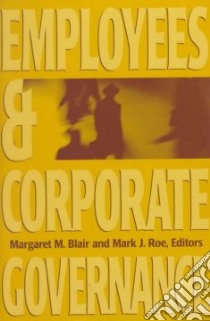 Employees and Corporate Governance libro in lingua di Blair Margaret M. (EDT), Roe Mark J. (EDT)