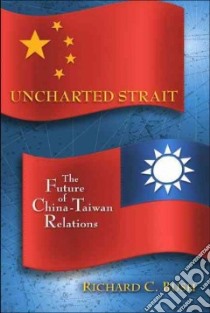 Uncharted Strait libro in lingua di Bush Richard C.