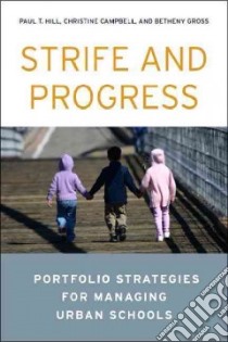 Strife and Progress libro in lingua di Hill Paul T., Campbell Christine, Gross Betheny