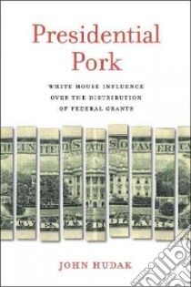 Presidential Pork libro in lingua di Hudak John