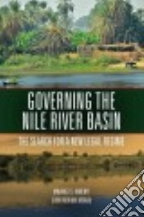 Governing the Nile River Basin libro in lingua di Kimenyi Mwangi S., Mbaku John Mukum