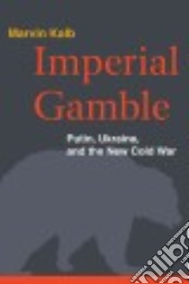 Imperial Gamble libro in lingua di Kalb Marvin