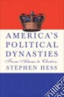 America's Political Dynasties libro in lingua di Hess Stephen