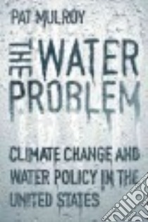 The Water Problem libro in lingua di Mulroy Pat (EDT)