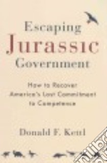Escaping Jurassic Government libro in lingua di Kettl Donald F.