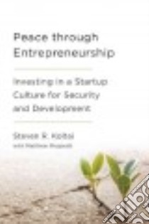 Peace Through Entrepreneurship libro in lingua di Koltai Steven R., Muspratt Matthew (CON)