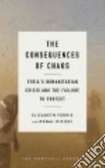 The Consequences of Chaos libro in lingua di Ferris Elizabeth, Kirisci Kemal