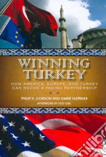 Winning Turkey libro in lingua di Gordon Philip H., Taspinar Omer, Ozel Soli (AFT)
