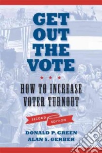 Get Out the Vote libro in lingua di Green Donald P., Gerber Alan S.