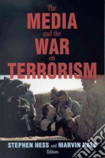 The Media and the War on Terrorism libro in lingua di Hess Stephen (EDT), Kalb Marvin L. (EDT), Joan Shorenstein Center on the Press Politics and Public Policy (COR)